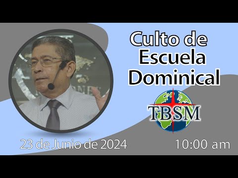 Culto de Escuela Dominical | Domingo 23 de Junio 2024