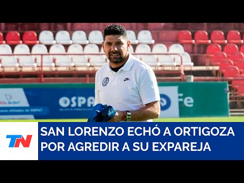 San Lorenzo echó a Ortigoza al conocerse videos en los que se observa cómo agredió a su expareja