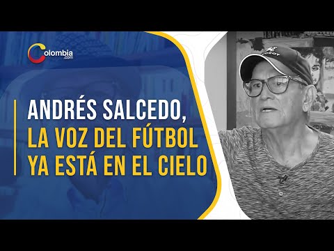 Andrés Salcedo, el histórico locutor deportivo de Colombia