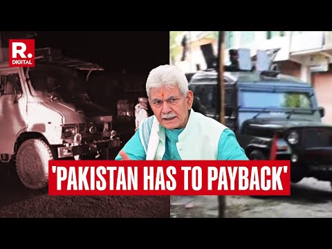 Ganderbal Terror Attack : LG Manoj Sinha Speaks To Republic TV, Gives Stern Warning  To  Pakistan