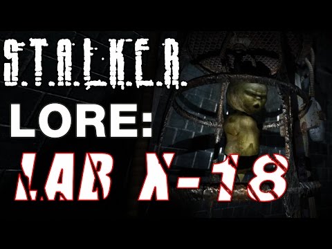 Stalker Lore: Lab X-18