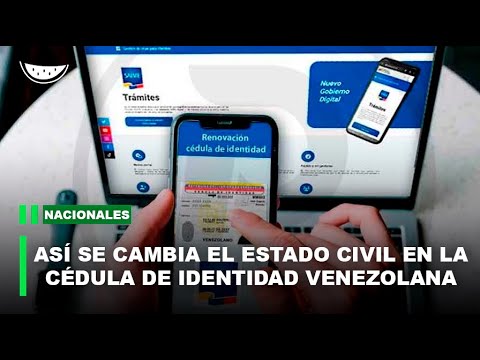 ASí se CAMBIA el estado civil en la CÉDULA de identidad venezolana