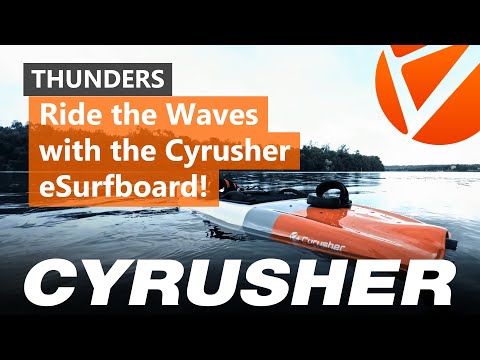 Cyrusher First Electric Surfboard, Unleash Your Surfing Anywhere Like A Beast