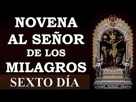 NOVENA AL SEN?OR DE LOS MILAGROS | SEXTO DI?A