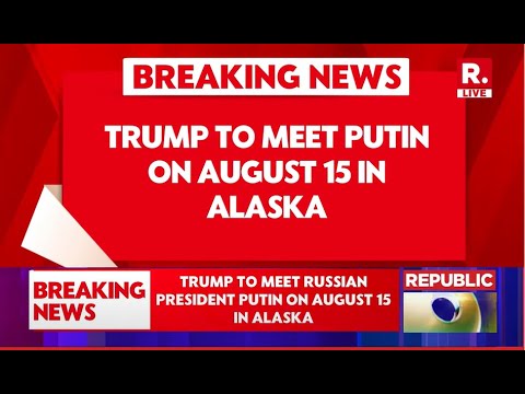 Trump News LIVE: Trump To Meet Putin On August 15 In Alaska, Ukraine Peace Talks Likely On Agenda