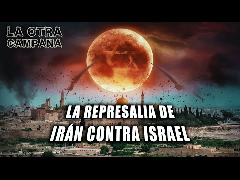 La otra campana N°05 - La represalia de Irán contra Israel