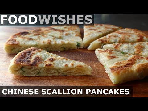 Chinese Scallion Pancakes - Food Wishes