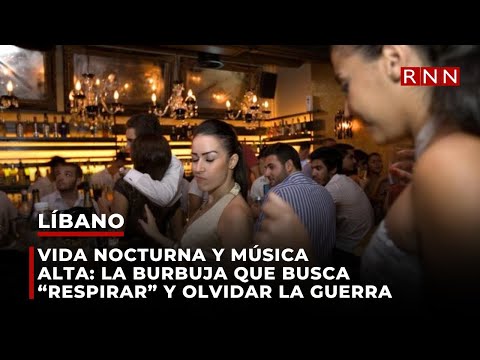 Vida nocturna y música alta: la burbuja libanesa que busca “respirar” y olvidar la guerra