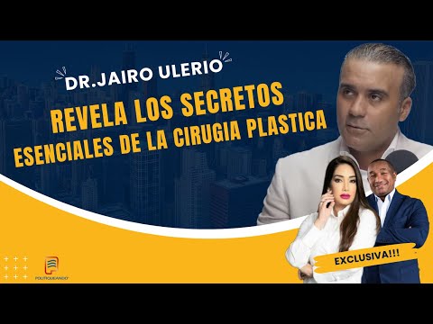 JAIRO ULERIO  SORPRENDÉ CON REVELACIONES SOBRE QUE LE PIDEN QUE LES HAGA EN CIRUGÍA PLÁSTICA