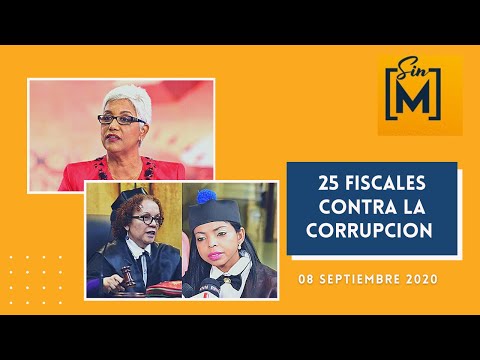 25 fiscales contra la corrupción, Sin Maquillaje, septiembre 8, 2020