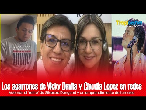 Los agarrones de Vicky Davila y Claudia Lopez en redes