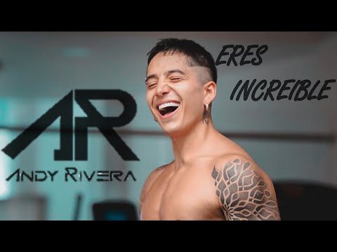 Andy Rivera- Eres Increíble (Audio Oficial) Nuevo Tema 2021