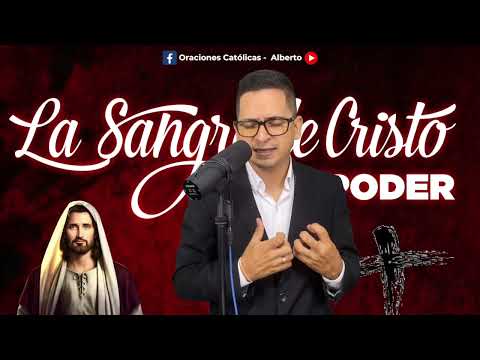 ORACION ala SANGRE DE CRISTO de hoy Sábado 20 de Julio - Oraciones Poderosas de Protección