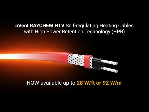 nVent RAYCHEM HTV Self -regulating Heating Cables available up to
28W/ft (92W/m)
