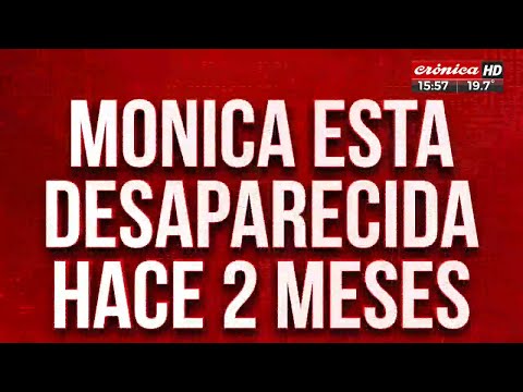 Mónica está desaparecida hace 2 meses: su suegra, su cuñado y su ex están detenidos