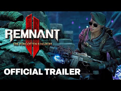 Remnant 2 - The Forgotten Kingdom | DLC Launch Trailer
