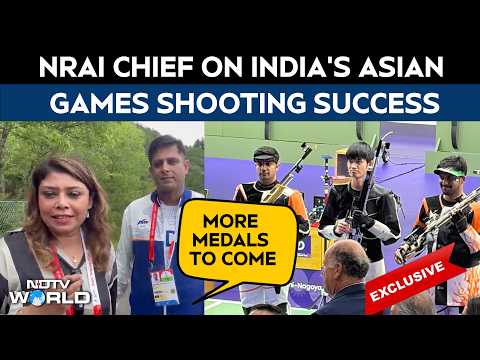 Asian Games | "More Medals To Come": NRAI President On India's Stellar Asian Games Shooting Show
