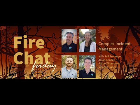 Fire Chat Friday Session #7: Complex Incident Management Teams
