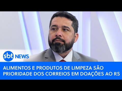 Alimentos e produtos de limpeza são prioridade dos Correios em doações ao RS