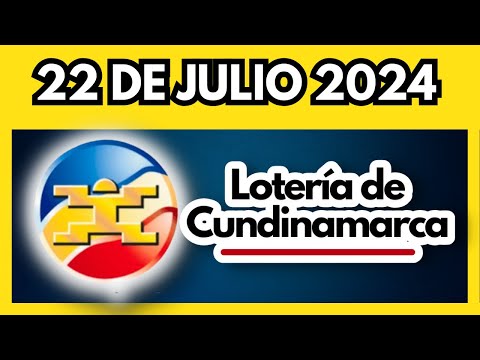 LOTERIA DE CUNDINAMARCA último sorteo del lunes 22 de julio de 2024