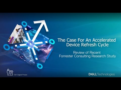 The Case For An Accelerated Device Refresh Cycle - Forrester Consulting Research Study