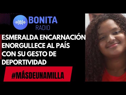 MDUM Esmeralda Encarnación Despiau enorgullece al país con su gesto de solidaridad y compañerismo