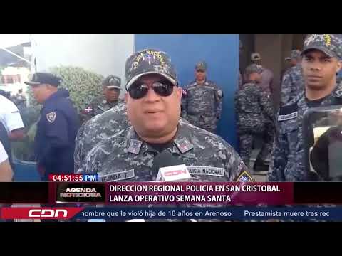 Dirección Regional en San Cristóbal lanza Operativo Semana Santa
