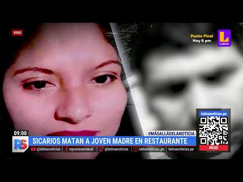 Joven madre de 4 niños fue asesinada por sicarios mientras almorzaba en Pachacutec