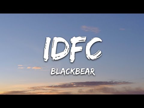 blackbear - idfc (Lyrics)