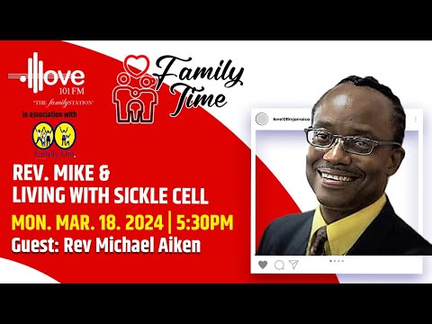 Family Time - Rev. Mike & Living With Sickle Cell | March 18, 2024 | 5:30PM