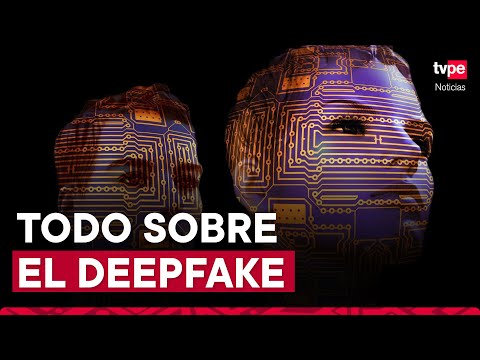Todo sobre el 'Deepfake' y cómo actuar
