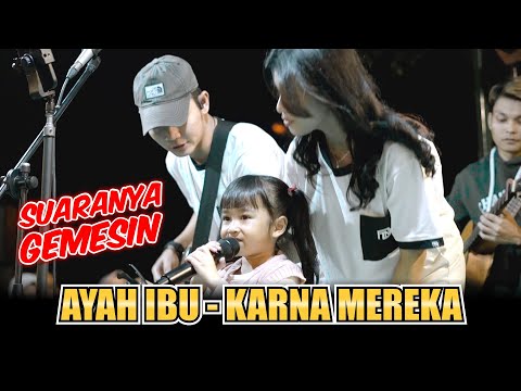 Adik Jasmine Bikin Penonton Sedih ‼️ AYAH IBU - KARNA MEREKA  (LIVE NGAMEN)