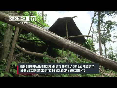 Informe revela la verdad sobre la violencia en Bosawás - Nicaragua