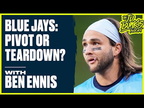 Blue Jays: Pivot or Teardown? with Ben Ennis | JD Bunkis Podcast