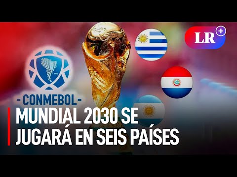 ¡MUNDIAL CENTENARIO 2030 se jugará en SUDAMÉRICA! CONMEBOL ANUNIÓ sedes de PARTIDOS INAUGURALES