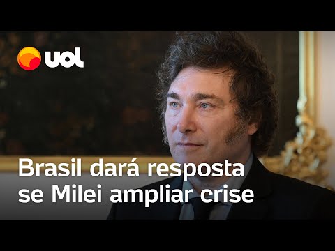 Brasil dará resposta se Milei ampliar crise; embaixador pode ser retirado | Jamil Chade