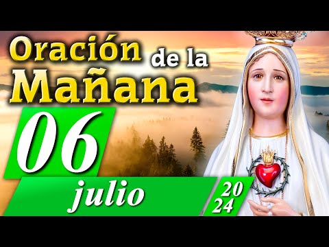 ORACIÓN DE LA MAÑANA CATÓLICA de hoy ? 06 de julio de 2024  Caballeros de la Virgen