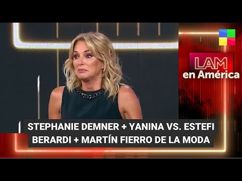 Stephanie Demner indignada + Yanina Latorre vs. Estefi Berardi - #LAM | Programa completo (4/12/23)