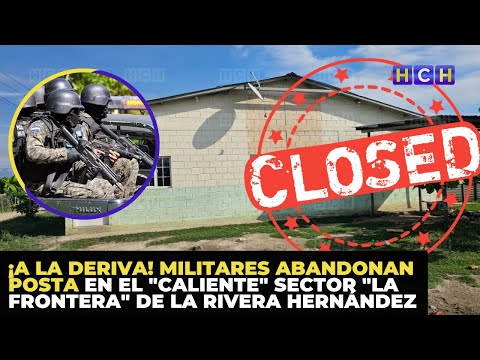 ¡A la deriva! Militares abandonan posta en el caliente sector La Frontera de la Rivera Hernández