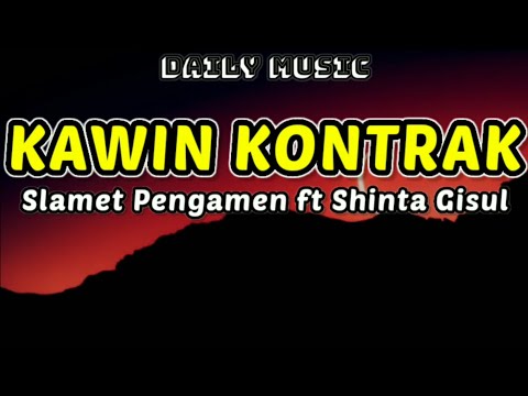 Kawin Kontrak | Slamet Pengamen ft Shinta Gisul [Lirik Lagu]