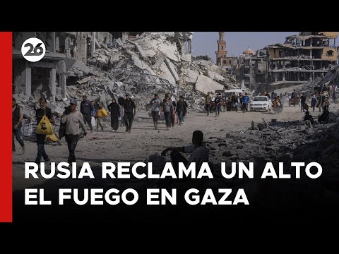 MEDIO ORIENTE | Rusia reclama un alto el fuego en Gaza