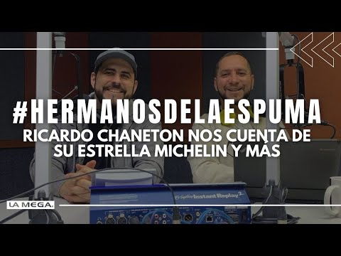 Ricardo Chaneton nos cuenta de su estrella Michelin y más  #HermanosDeLaEspuma/(24.01.22)