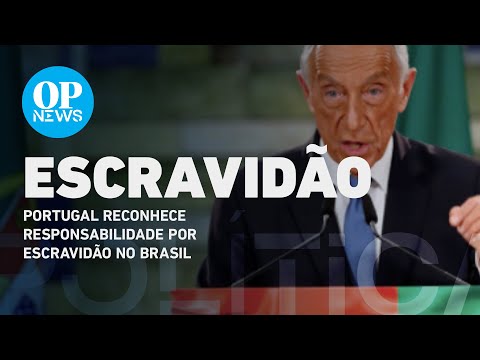 Portugal reconhece responsabilidade por escravidão no Brasil | O POVO NEWS