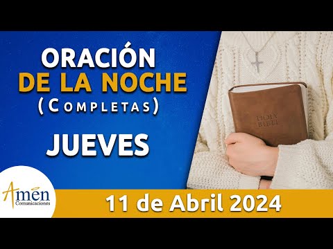 Oración De La Noche Hoy Jueves 11 Abril 2024 l Padre Carlos Yepes l Completas l Católica l Dios