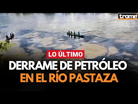 LO ÚLTIMO: Derrame de PETRÓLEO en la AMAZONÍA | Trome