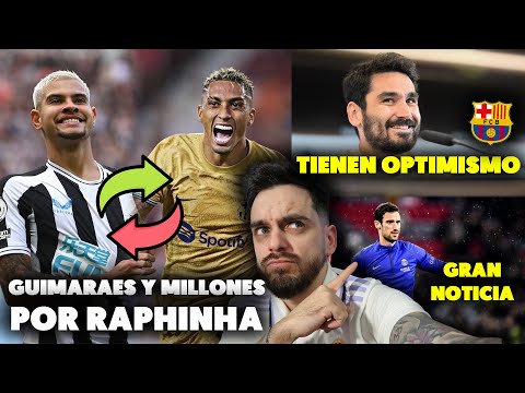 ¡¡OFERTÓN por RAPHINHA!! GUIMARAES más DINERO · FABRIZIO DESMIENTE a GERARD ROMERO · GUNDOGAN