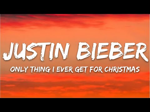 Justin Bieber - Only Thing I Ever Get For Christmas (Lyrics)