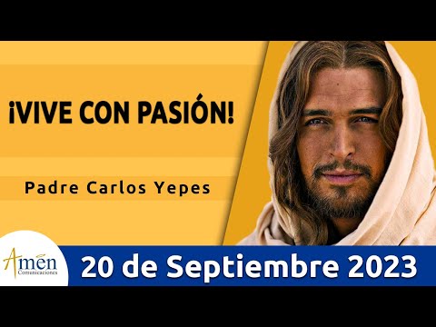 Evangelio De Hoy Miércoles 20 Septiembre 2023 l Padre Carlos Yepes l Biblia l Lucas 7,31-35