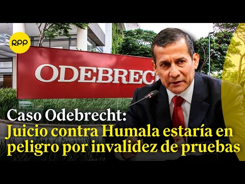 Caso Odebrecht: Brasil invalida pruebas contra Ollanta Humala