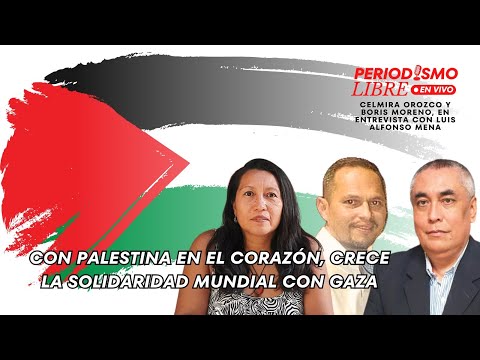 CON PALESTINA EN EL CORAZÓN, CRECE LA SOLIDARIDAD MUNDIAL CON GAZA